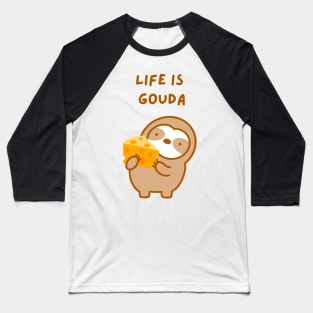 Life is Good Gouda Cheese Sloth Baseball T-Shirt